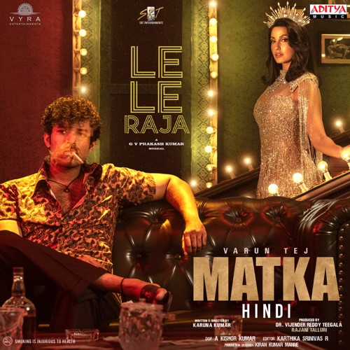 Le Le Raja (From "Matka - Hindi") - Single