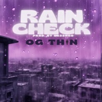RAiN CHECK - Single - OG THiN