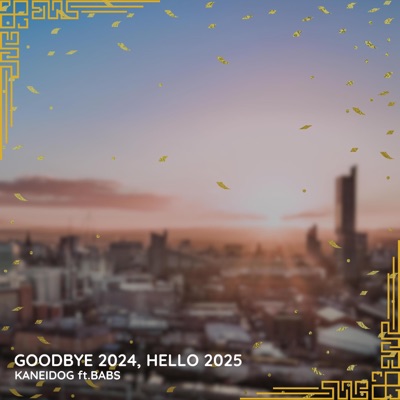 Goodbye 2024, Hello 2025 - EP