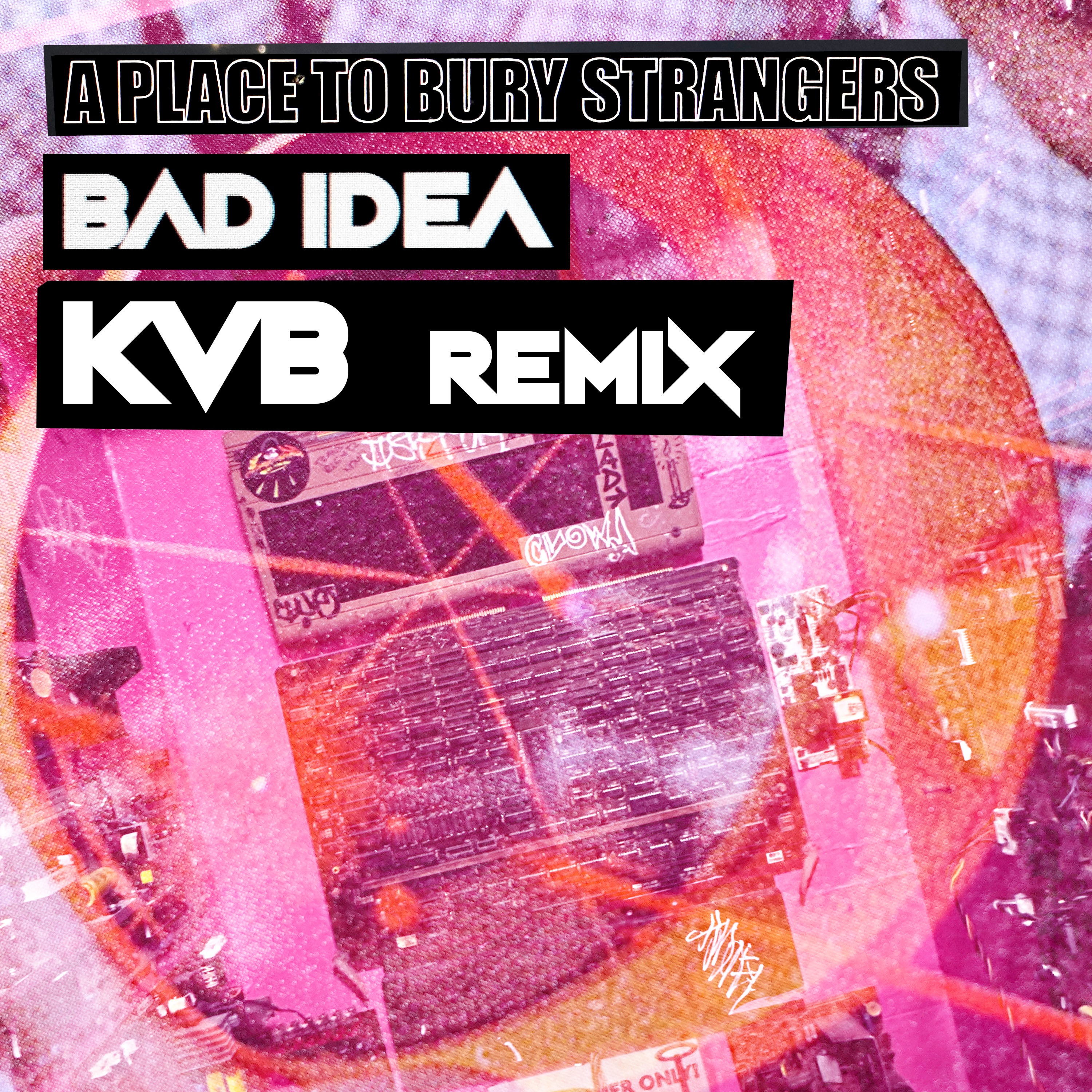 Bad Idea (The KVB Remix) - Single