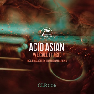 We Call It Acid (2023) [feat. Régis Lopez & The Engineers] - EP