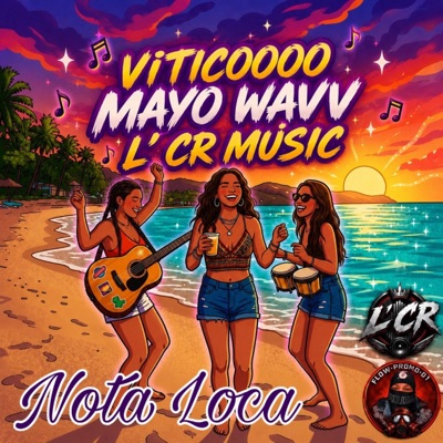 Nota Loca (feat. Viticoooo, Mayo wavv & L’ CR MUSIC) - Single