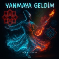 Yanmaya Geldim - Single - Can Aydoğan, DJ MSCA & NOMADWAVE