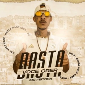 Basta Você Crer (feat. Dj Tripa)