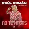 No Te Hagas