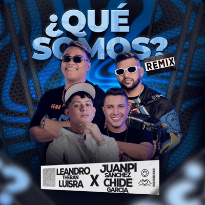 ¿Qué Somos? (Remix) [feat. chide garcia] - Single