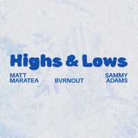Highs & Lows (feat. Sammy Adams) - Single - Matt Maratea & Bvrnout