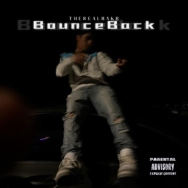 Bounce Back TheRealBakr