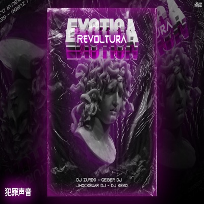 Revoltura Exótico (feat. zurdo Dj, Dj keko & Jhocksuar Dj) - Single
