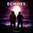 Echoes (Feel Again)