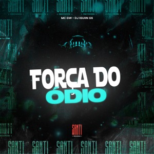 Força do Ódio