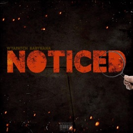 NOTICED (feat. BabyNana) WYA Patch
