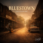 BLUESTOWN – 10 Blues Song Mix
