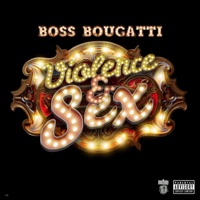 Violence & Sex - Single - Boss Bougatti