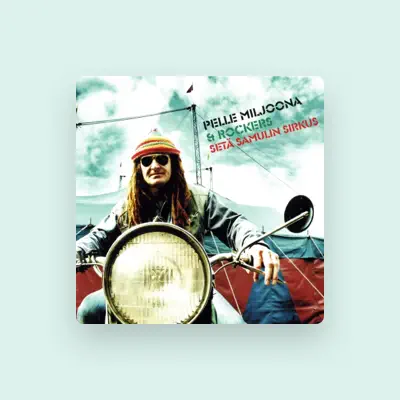 Listen to Pelle Miljoona & Rockers, watch music videos, read bio, see tour dates & more!