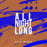 All Night Long — Alex Menco