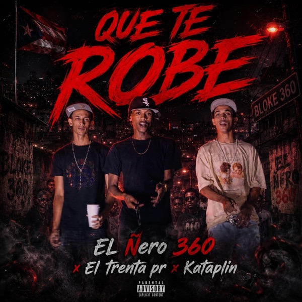 Que te robe (feat. El Trenta pr & Kataplin)