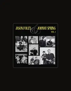 Listen to Jason Foley and Johnny Spring, watch music videos, read bio, see tour dates & more!
