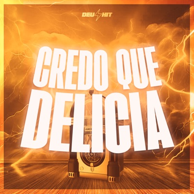 Credo Que Delicia - Single