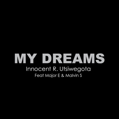 My Dreams (feat. Major E & Malvin S) - Single