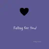 Falling For You!