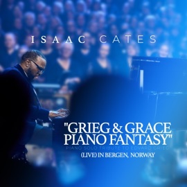 Grieg & Grace Piano Fantasy Isaac Cates