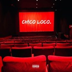 CHICO LOCO. - Single