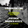 London Falling: A Mysterious Death in a Gilded City and a Family's Search for Truth (Unabridged)