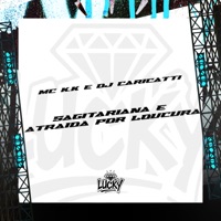 Sagitariana É Atraida por Loucura - Single - Mc K.K