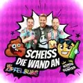 Scheiss die Wand an