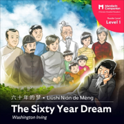 The Sixty Year Dream: Mandarin Companion Graded Readers: Level 1, Simplified Chinese Edition (Unabridged)