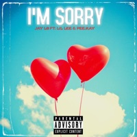 I'm Sorry (feat. Lil Lee & Pee.Kay) - Single - Jay LB