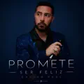 PROMETE SER FELIZ