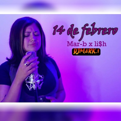 14 de Febrero (feat. Mar B & LI$h) - Single