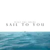Sail to you