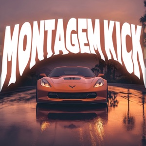 MONTAGEM KICK - Single