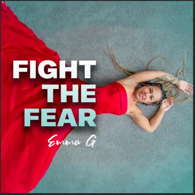 Ouve Fight the Fear de Emma G