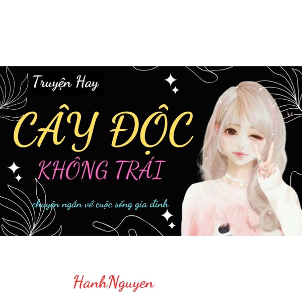 Truyện Ngôn Tình Hay: Cây Độc Không Trái