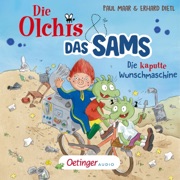 Die Olchis und das Sams 1. Die kaputte Wunschmaschine - Erhard Dietl, Paul Maar & Die Olchis und das Sams