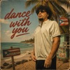 Dance With You