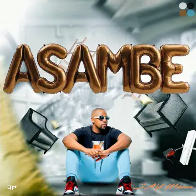 Listen to ASAMBE - Single by JAY'Mshanam
