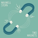 Maxwell Stern - Two Magnets