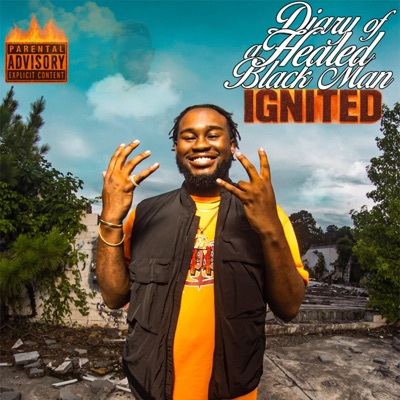 Diary of a Healed Black Man: Ignited