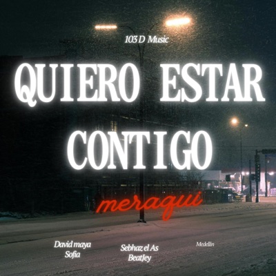 Quiero estar con tigo (feat. Meraki) - Single