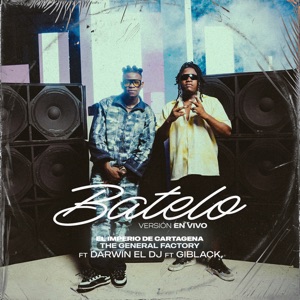 Batelo (feat. DARWIN EL DJ & Giblack) [En Vivo]