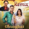 Ghunghat (feat. Anjali Tiwari) [Remix] - Single