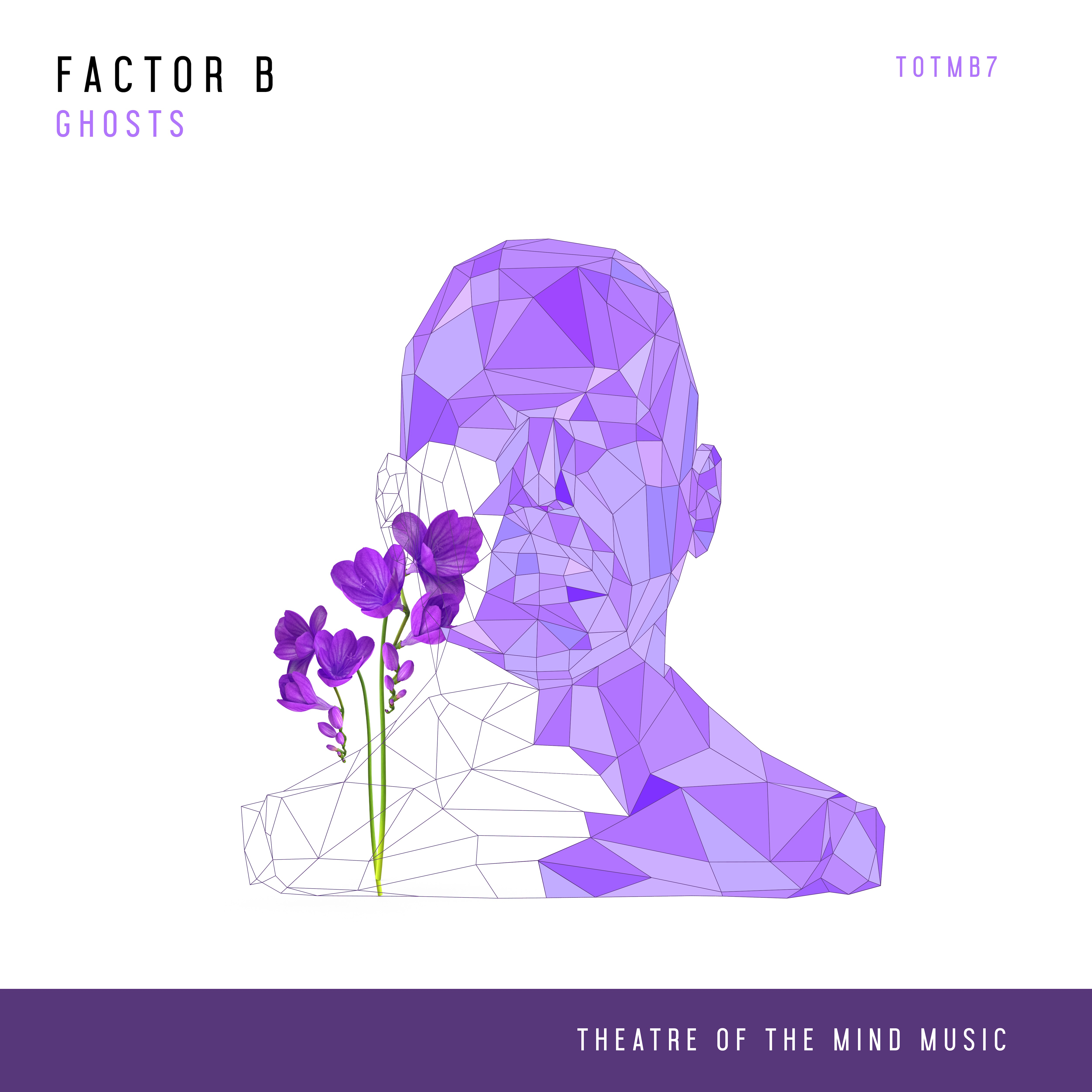 Factor B - Ghosts (Extended Mix)