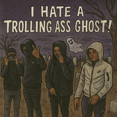 I hate a trolling ass ghost (feat. D low & Dooda Turnt) - Single