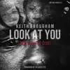 Keith Brougham - Look At You (My Type Of Girl)