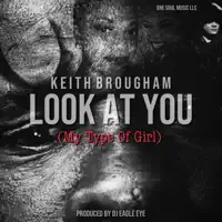 Look At You (My Type Of Girl) — Keith Brougham